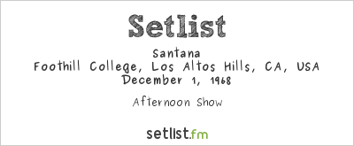 Santana at Foothill College, Los Altos Hills, CA, USA Setlist