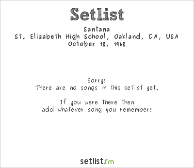 Santana at St. Elizabeth High School, Oakland, CA, USA Setlist