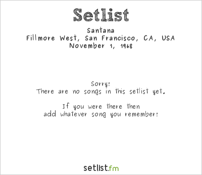 Santana at Fillmore West, San Francisco, CA, USA Setlist