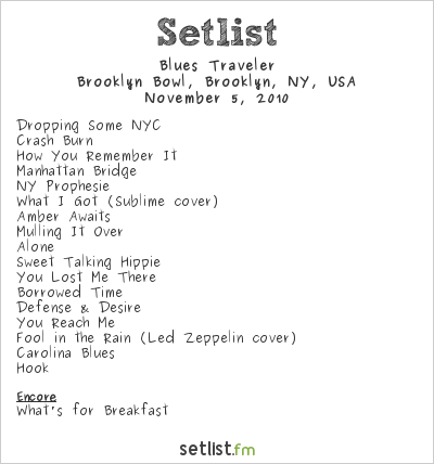 Blues Traveler at Brooklyn Bowl, Brooklyn, NY, USA Setlist