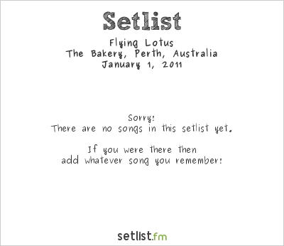 Flying Lotus at The Bakery, Perth, Australia Setlist