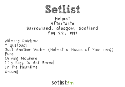 Helmet at Barrowland, Glasgow, Scotland Setlist