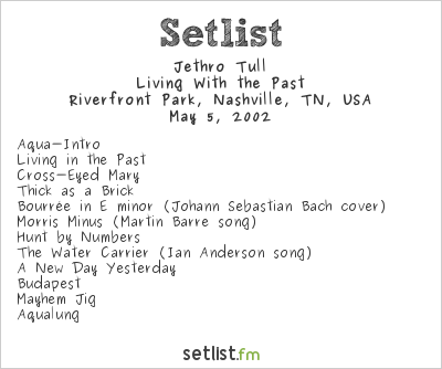 Jethro Tull at Nashville River Stages 2002 Setlist