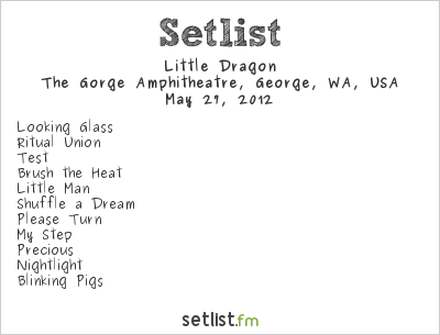 Little Dragon at Sasquatch! Music Festival 2012 Setlist