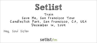 Train at Candlestick Park, San Francisco, CA, USA Setlist