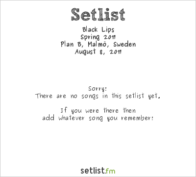 Black Lips at Plan B, Malmö, Sweden Setlist