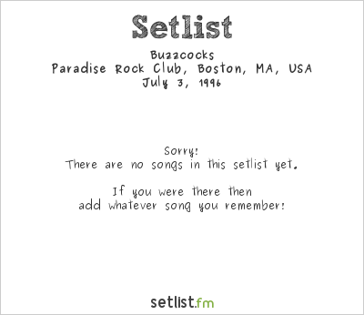 Buzzcocks at Paradise Rock Club, Boston, MA, USA Setlist