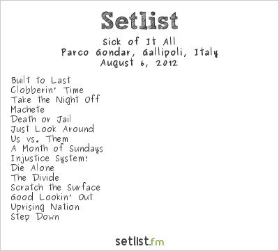 Sick of It All at Parco Gondar, Gallipoli, Italy Setlist