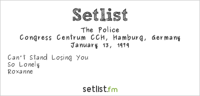 The Police at Congress Centrum CCH, Hamburg, Germany Setlist