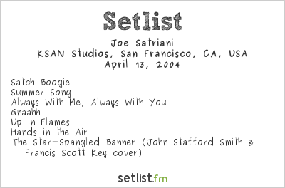 Joe Satriani at KSAN Studios, San Francisco, CA, USA Setlist