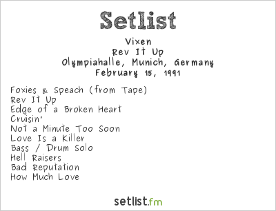 Vixen at Olympiahalle, Munich, Germany Setlist