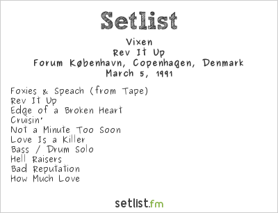 Vixen at Forum København, Copenhagen, Denmark Setlist