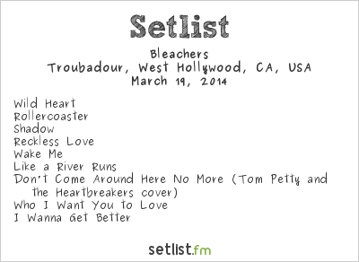 Bleachers at Troubadour, West Hollywood, CA, USA Setlist