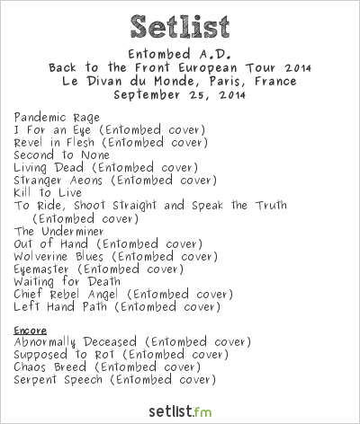 Entombed A.D. at Le Divan du Monde, Paris, France Setlist