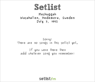 Meshuggah at Dalarock 1992 Setlist