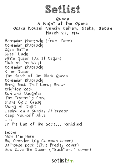 Queen at Osaka Kousei Nenkin Kaikan, Osaka, Japan Setlist