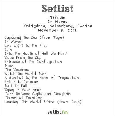 Trivium at Trädgår'n, Gothenburg, Sweden Setlist