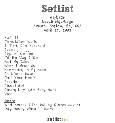 Garbage at Avalon, Boston, MA, USA Setlist