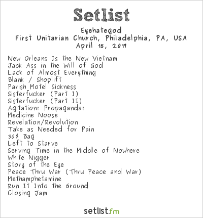 Eyehategod at First Unitarian Church, Philadelphia, PA, USA Setlist