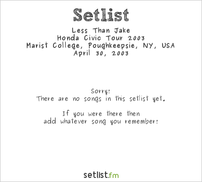 Less Than Jake at Marist College, Poughkeepsie, NY, USA Setlist