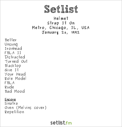 Helmet at Metro, Chicago, IL, USA Setlist