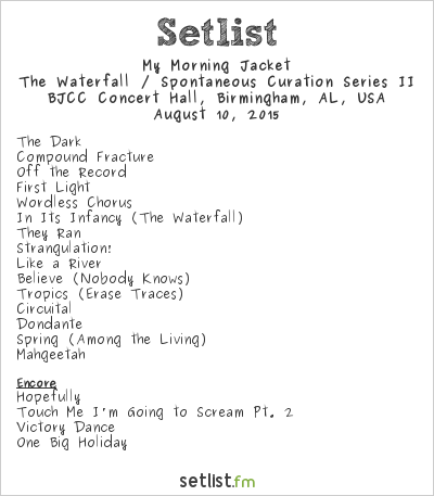 My Morning Jacket at BJCC Concert Hall, Birmingham, AL, USA Setlist