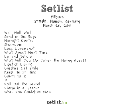 Milburn at STRØM, Munich, Germany Setlist