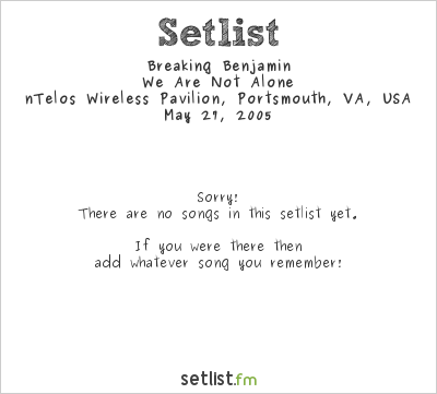 Breaking Benjamin at nTelos Wireless Pavilion, Portsmouth, VA, USA Setlist