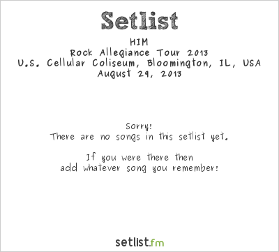 HIM at U.S. Cellular Coliseum, Bloomington, IL, USA Setlist