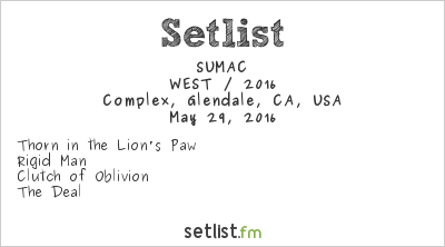 SUMAC at Complex, Glendale, CA, USA Setlist
