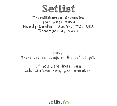 Trans‐Siberian Orchestra at Moody Center, Austin, TX, USA Setlist