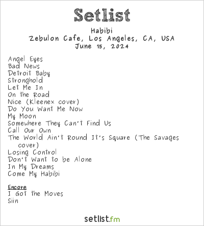 Habibi at Zebulon Cafe, Los Angeles, CA, USA Setlist