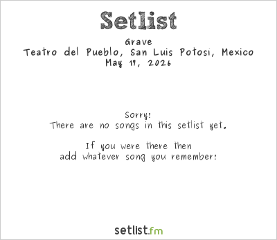 Grave at San Luis Metal Fest 2026 Setlist