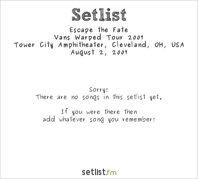 Escape the Fate at Warped Tour 2007 Setlist