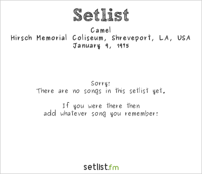 Camel at Hirsch Memorial Coliseum, Shreveport, LA, USA Setlist