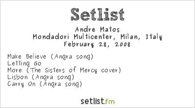 Andre Matos at Mondadori Multicenter, Milan, Italy Setlist