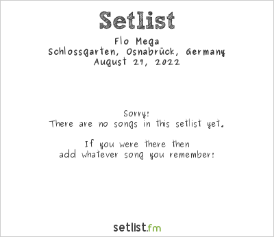 Flo Mega at Schlossgarten Open Air 2022 Setlist