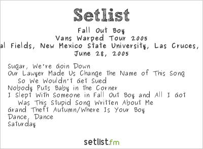 Fall Out Boy at Warped Tour 2005 Setlist