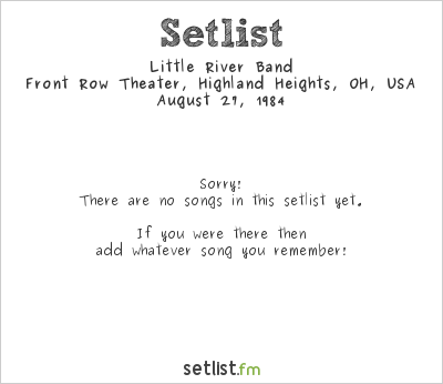 Little River Band at Front Row Theater, Highland Heights, OH, USA Setlist