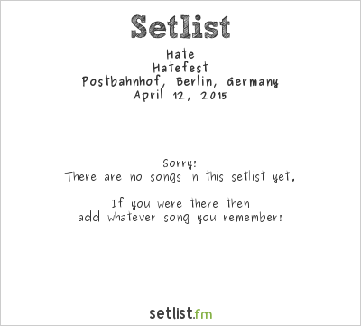 Hate at Postbahnhof, Berlin, Germany Setlist