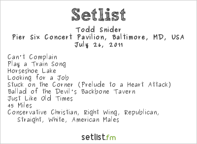 Todd Snider at Pier Six Concert Pavilion, Baltimore, MD, USA Setlist