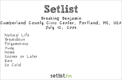 Breaking Benjamin at Cumberland County Civic Center, Portland, ME, USA Setlist