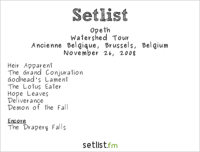 Opeth at Ancienne Belgique, Brussels, Belgium Setlist
