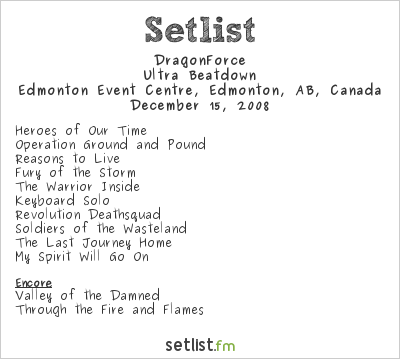 DragonForce at Edmonton Event Centre, Edmonton, AB, Canada Setlist