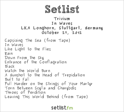 Trivium at LKA Longhorn, Stuttgart, Germany Setlist
