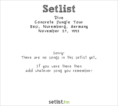 Dive at Resi, Nuremberg, Germany Setlist