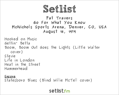 Pat Travers at McNichols Sports Arena, Denver, CO, USA Setlist