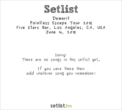Demerit at Five Stars Bar, Los Angeles, CA, USA Setlist