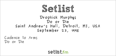Dropkick Murphys at Saint Andrew's Hall, Detroit, MI, USA Setlist