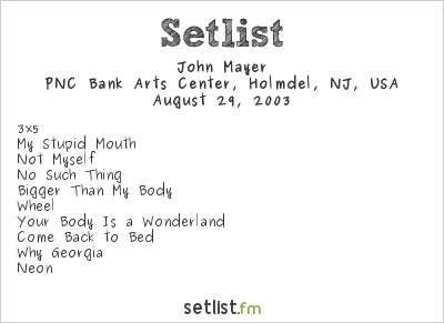John Mayer at PNC Bank Arts Center, Holmdel, NJ, USA Setlist